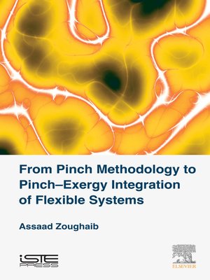 cover image of From Pinch Methodology to Pinch-Exergy Integration of Flexible Systems